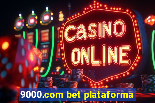 9000.com bet plataforma